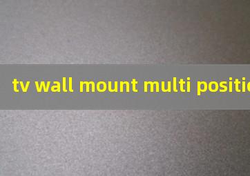  tv wall mount multi position
